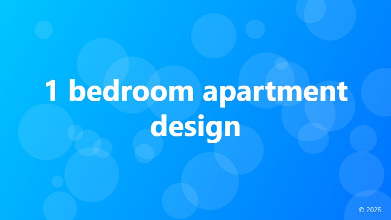 1 bedroom apartment design