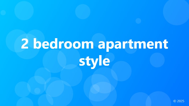 2 bedroom apartment style