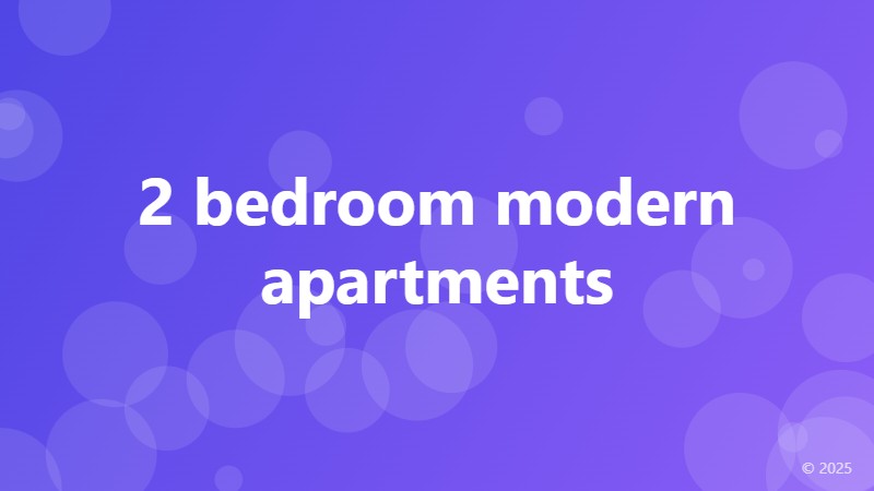 2 bedroom modern apartments