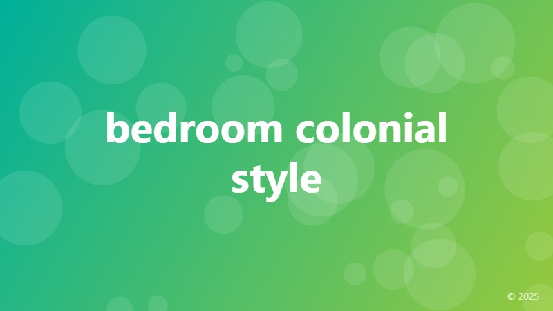 bedroom colonial style