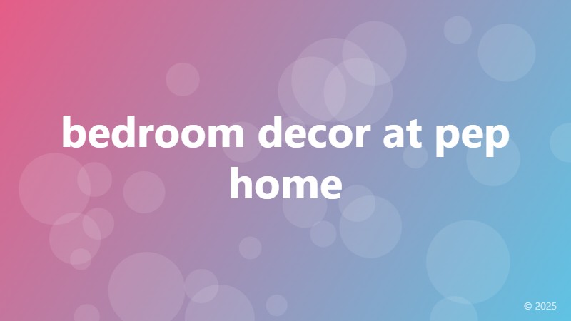 bedroom decor at pep home
