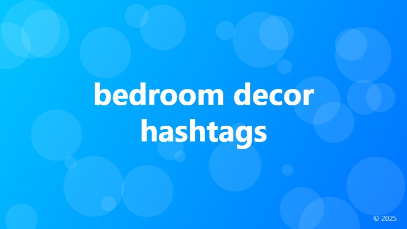 bedroom decor hashtags