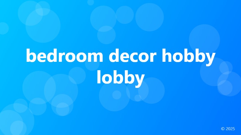 bedroom decor hobby lobby