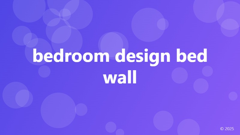 bedroom design bed wall