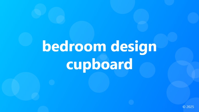 bedroom design cupboard
