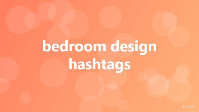 bedroom design hashtags