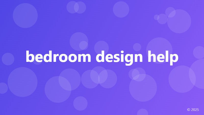 bedroom design help