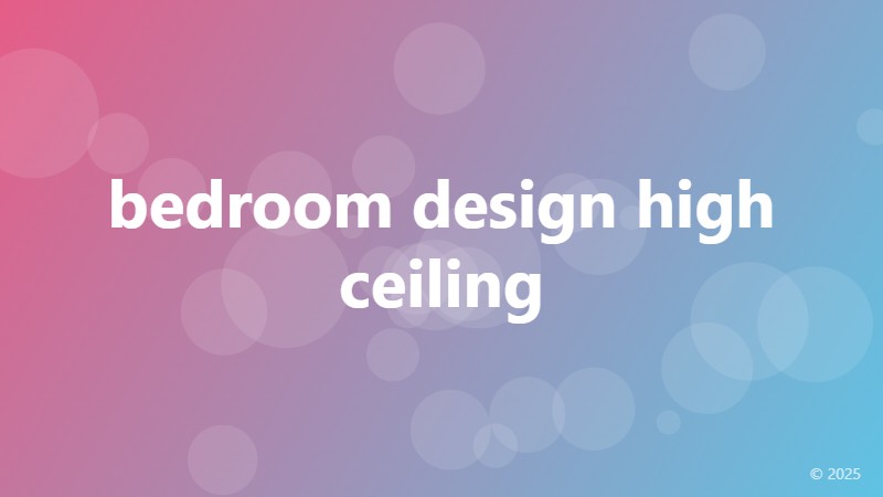 bedroom design high ceiling