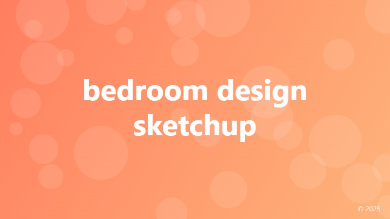bedroom design sketchup