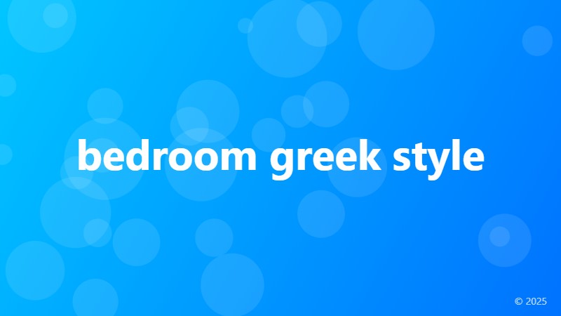 bedroom greek style