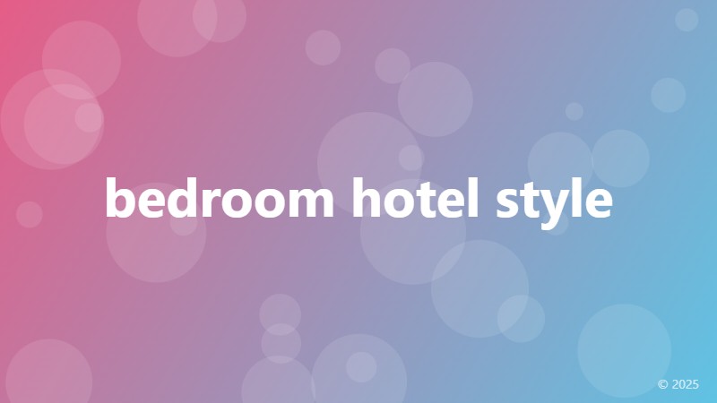 bedroom hotel style