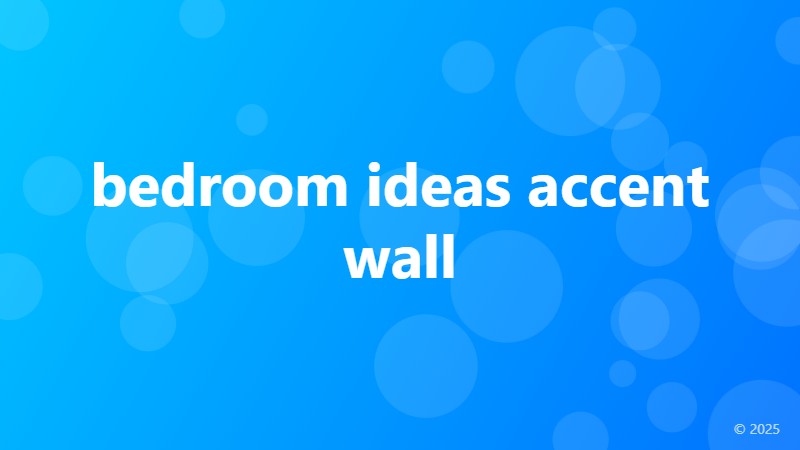 bedroom ideas accent wall