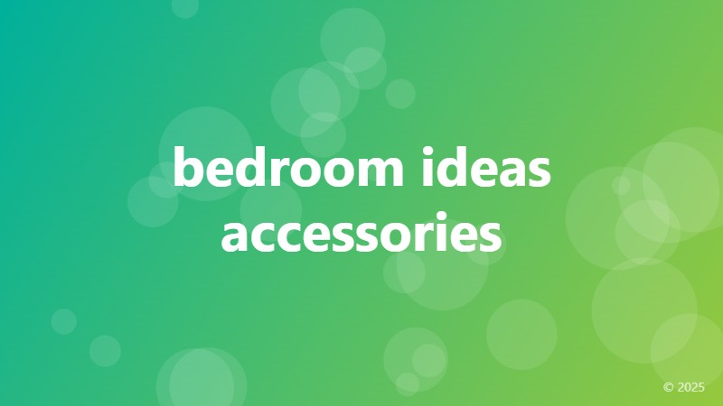 bedroom ideas accessories