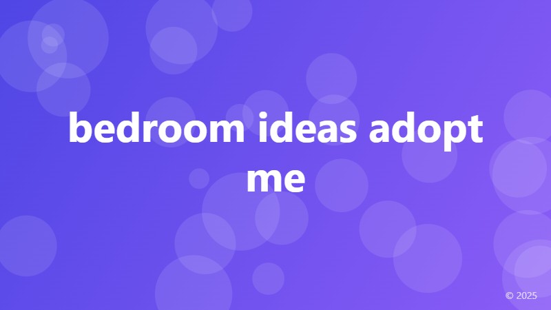 bedroom ideas adopt me
