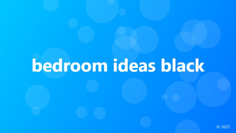 bedroom ideas black