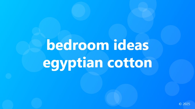 bedroom ideas egyptian cotton