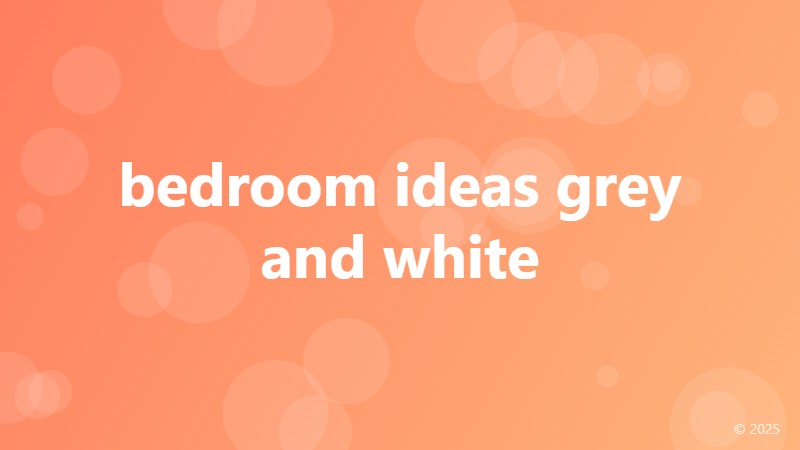 bedroom ideas grey and white