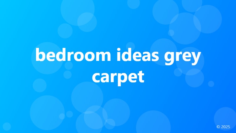 bedroom ideas grey carpet