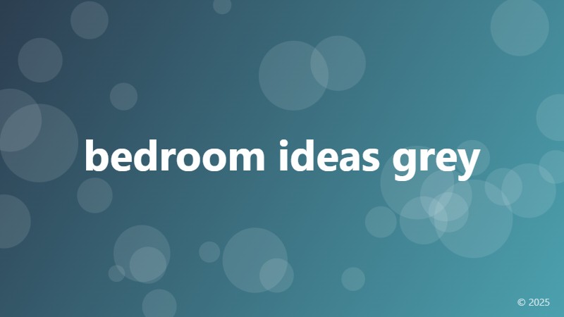 bedroom ideas grey