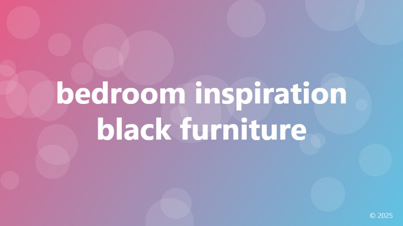 bedroom inspiration black furniture
