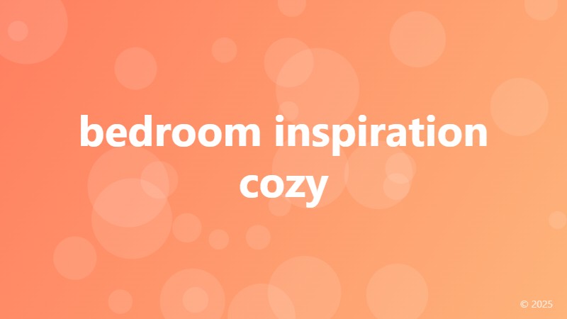 bedroom inspiration cozy