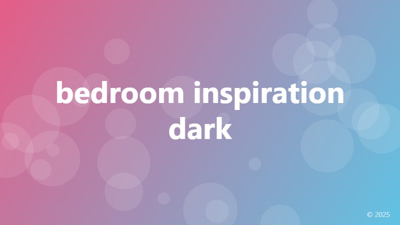 bedroom inspiration dark