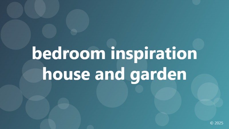 bedroom inspiration house and garden