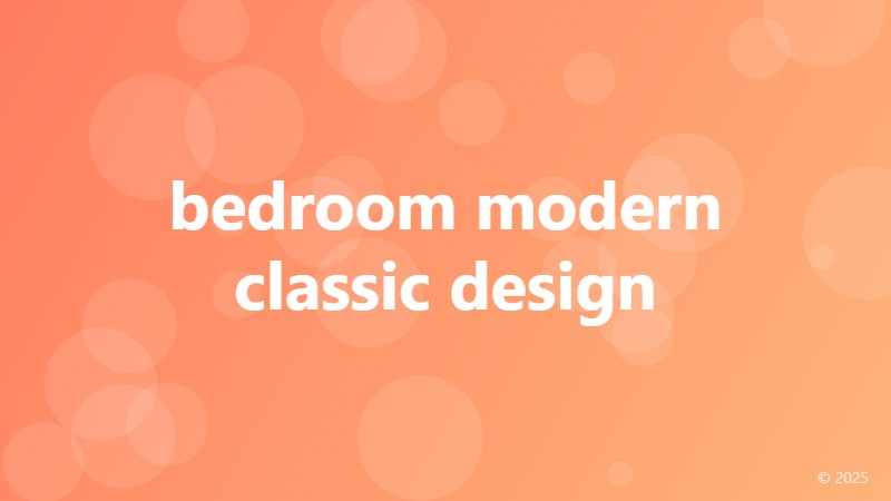 bedroom modern classic design