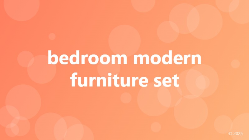 bedroom modern furniture set