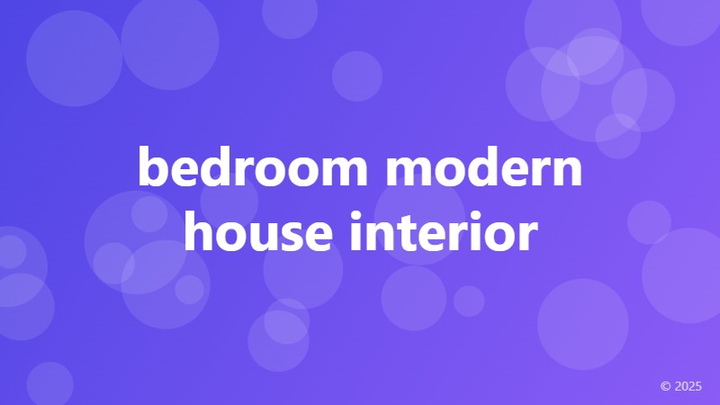 bedroom modern house interior