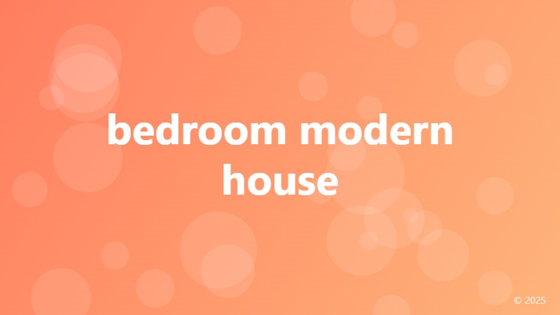 bedroom modern house