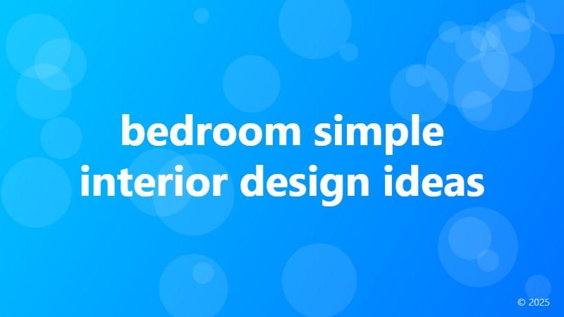 bedroom simple interior design ideas