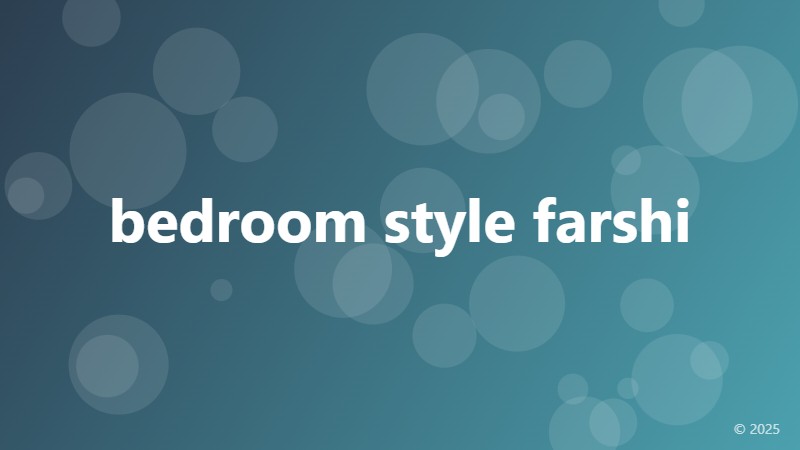 bedroom style farshi