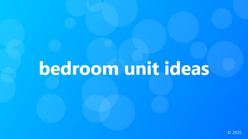 bedroom unit ideas