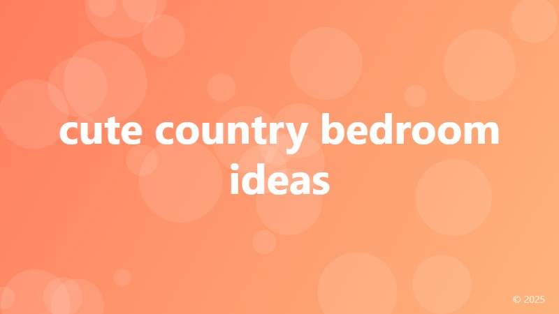 cute country bedroom ideas