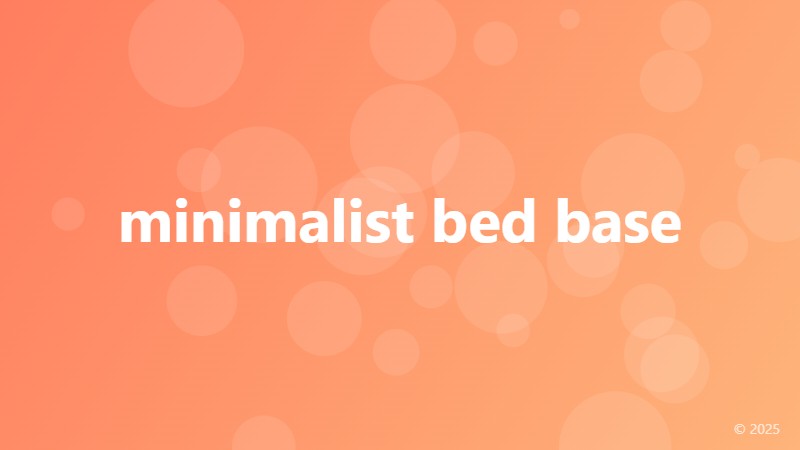 minimalist bed base