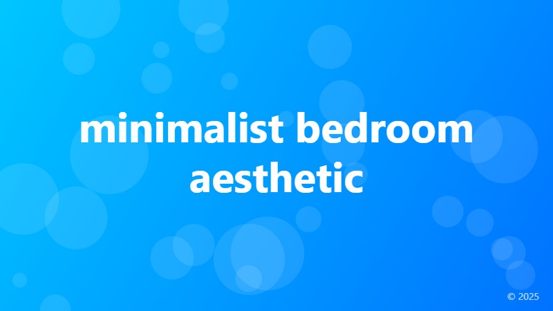 minimalist bedroom aesthetic