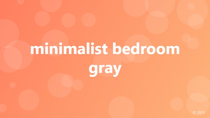 minimalist bedroom gray