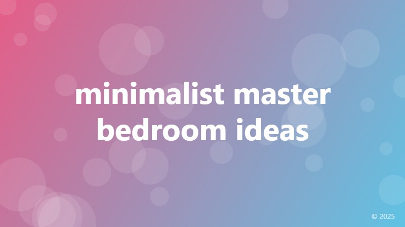 minimalist master bedroom ideas