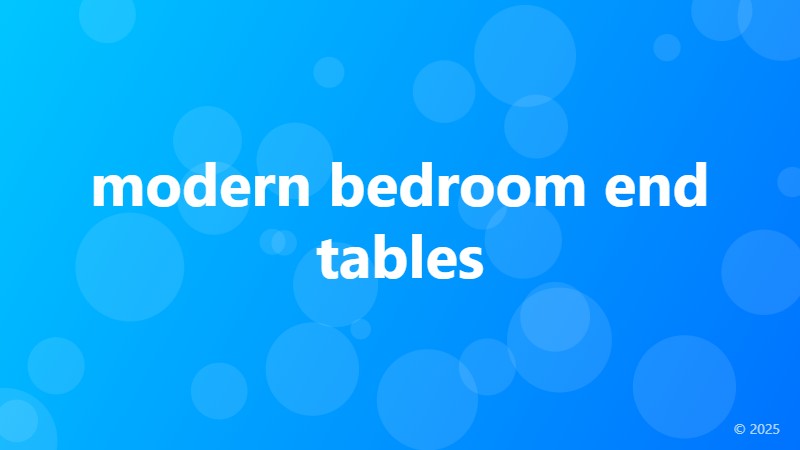 modern bedroom end tables
