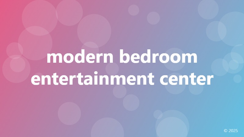 modern bedroom entertainment center