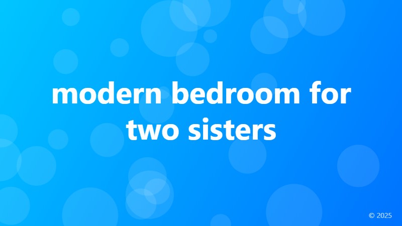 modern bedroom for two sisters