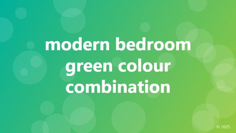 modern bedroom green colour combination