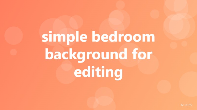 simple bedroom background for editing