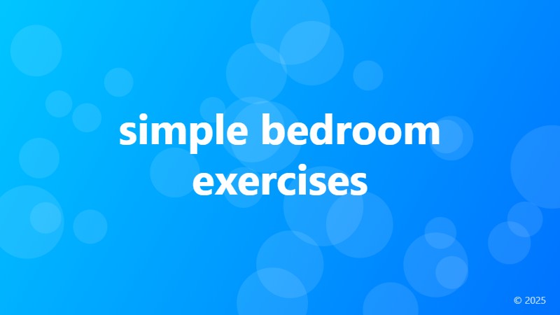 simple bedroom exercises