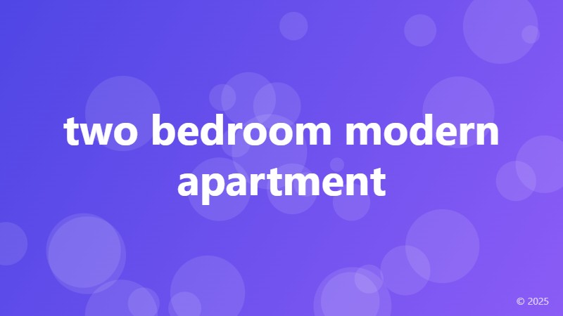 two bedroom modern apartment